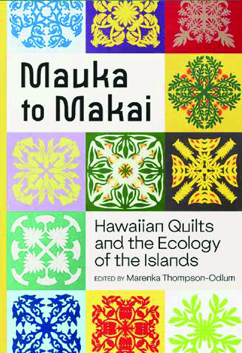 cover - Mauka to Makai: Hawaiian Quilts and the Ecology of the Islands.